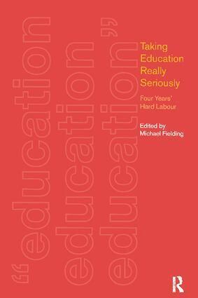 Michael Fielding - Taking Education Really Seriously, Inbunden