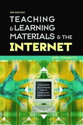 Teaching and Learning Materials and the Internet 1