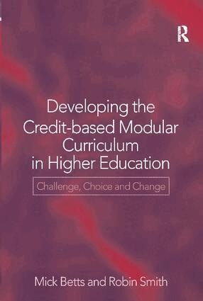 Mick Betts, Robin Smith - Developing the Credit-Based Modular Curriculum in Higher Education, Inbunden
