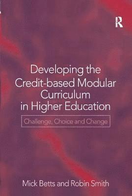 bokomslag Developing the Credit-Based Modular Curriculum in Higher Education
