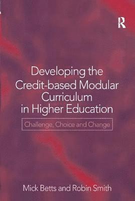 Developing the Credit-Based Modular Curriculum in Higher Education