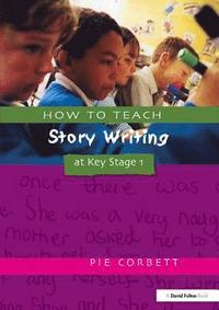 bokomslag How to Teach Story Writing at Key Stage 1