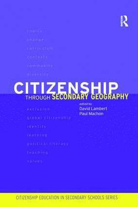 David Lambert, Paul Machon, UK.) Lambert, David (Institute of Education, University of London, UK) Machon, Paul (Wyggeston and Queen Elizabeth I College Leicester - Citizenship Through Secondary Geography, Inbunden