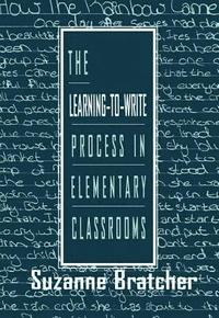 bokomslag The Learning-to-write Process in Elementary Classrooms