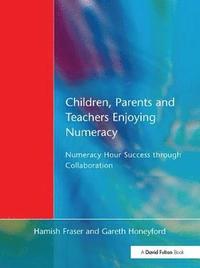 bokomslag Children, Parents and Teachers Enjoying Numeracy