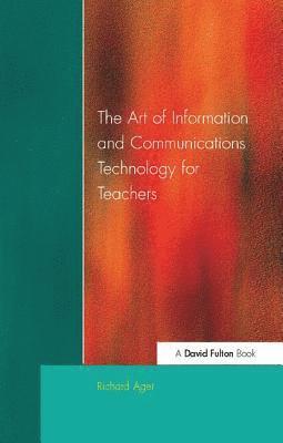 bokomslag Art of Information of Communications Technology for Teachers