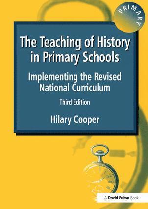 Hilary Cooper - Teaching of History in Primary Schools, Inbunden