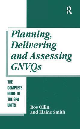 Ros Ollin, Elaine Smith - Planning, Delivering and Assessing GNVQs, Inbunden