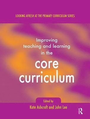 bokomslag Improving Teaching and Learning In the Core Curriculum