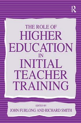 John Furlong, Richard Smith - Role of Higher Education in Initial Teacher Training, Inbunden