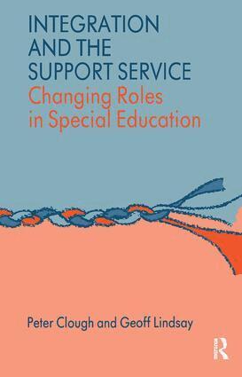 Peter Clough, Geoff Lindsay - Integration and the Support Service, Inbunden
