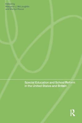 Maggie McLaughlin, Martyn Rouse - Special Education and School Reform in the United States and Britain, Inbunden