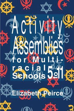 Elizabeth Peirce - Activity Assemblies For Multi-Racial Schools 5-11, Inbunden