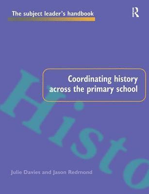 Coordinating History Across the Primary School 1