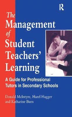H. Hagger, Donald. McIntyre, Donald McIntyre - Management of Student Teachers' Learning, Inbunden