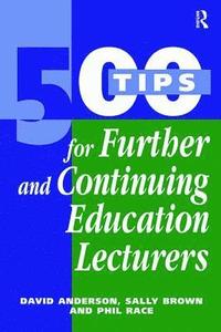 bokomslag 500 Tips for Further and Continuing Education Lecturers