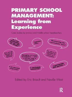 Primary School Management: Learning from Experience 1