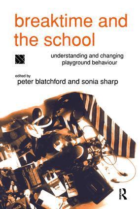 Peter Blatchford, Sonia Sharp - Breaktime and the School, Inbunden