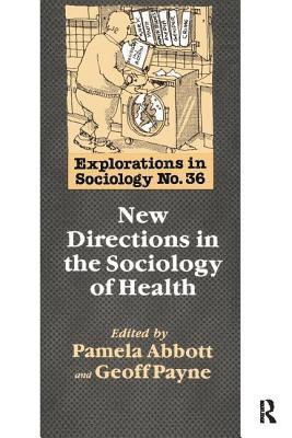 bokomslag New Directions In The Sociology Of Health