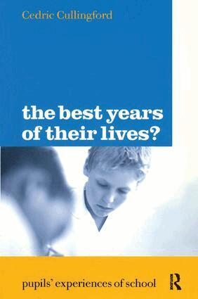 Cedric Cullingford - Best Years of Their Lives?, Inbunden