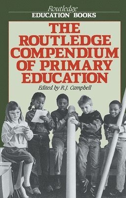 bokomslag The Routledge Compendium of Primary Education