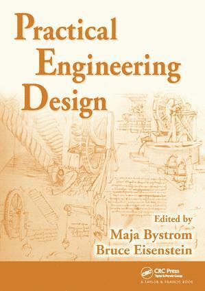 Maja Bystrom, Bruce Eisenstein - Practical Engineering Design, Inbunden