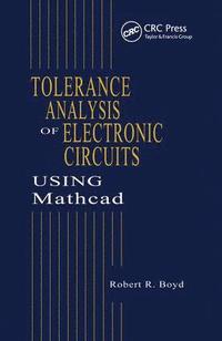 bokomslag Tolerance Analysis of Electronic Circuits Using MATHCAD