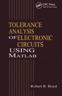 bokomslag Tolerance Analysis of Electronic Circuits Using MATLAB