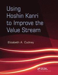 bokomslag Using Hoshin Kanri to Improve the Value Stream