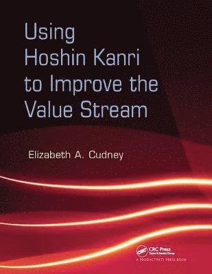 Using Hoshin Kanri to Improve the Value Stream 1