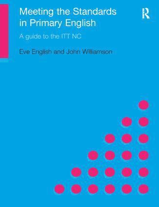 Eve English, John Williamson, UK) English, Eve (University of Durham, UK) Williamson, John (University of Newcastle - Meeting the Standards in Primary English, Inbunden