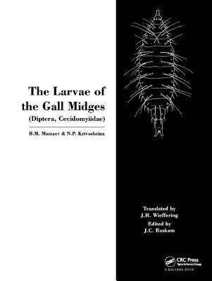 B.M. Mamaev, N.P. Krivosheina - Larvae of the Gall Miges, Inbunden