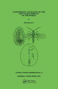 bokomslag Systematic Catalogue of the Soft Scale Insects of the World
