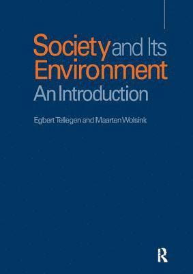Egbert Tellegen, Maarten Wolsink - Society and Its Environment, Inbunden. Tillgänglighet: Lägg i varukorg