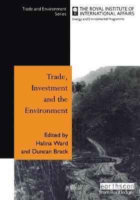 Trade Investment and the Environment 1