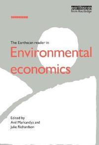 bokomslag The Earthscan Reader in Environmental Economics