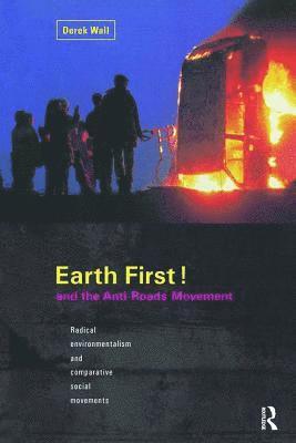 bokomslag Earth First! and the Anti-Roads Movement