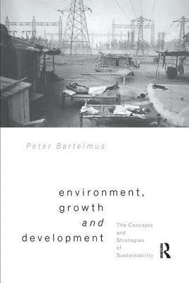 Peter Bartelmus, Germany) Bartelmus, Peter (University of Wuppertal - Environment, Growth and Development, Inbunden