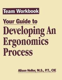 bokomslag Team Workbook-Your Guide to Developing an Ergonomics Process