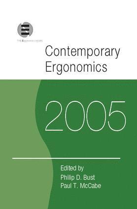 Philip D. Bust, Paul T. McCabe - Contemporary Ergonomics 2005, Inbunden