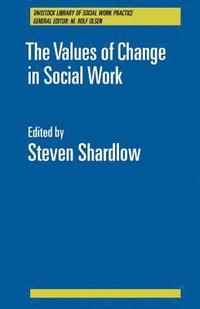 bokomslag The Values of Change in Social Work