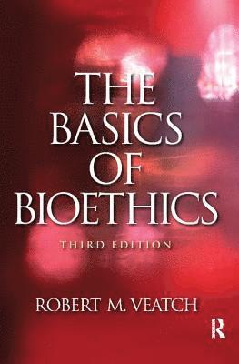 bokomslag The Basics of Bioethics