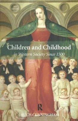 bokomslag Children and Childhood in Western Society Since 1500