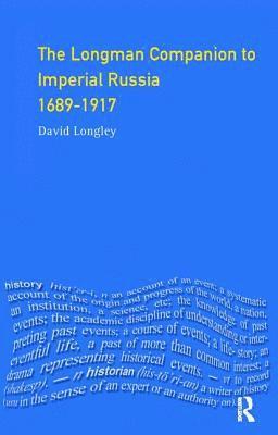 Longman Companion to Imperial Russia, 1689-1917 1