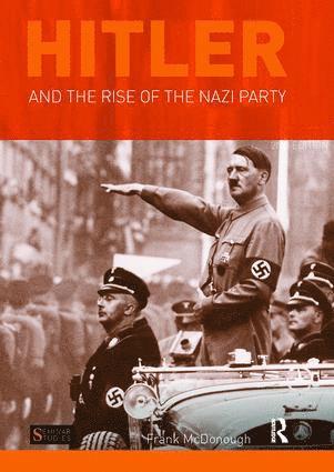 Frank McDonough, UK) McDonough, Frank (Liverpool John Moores University - Hitler and the Rise of the Nazi Party, Inbunden