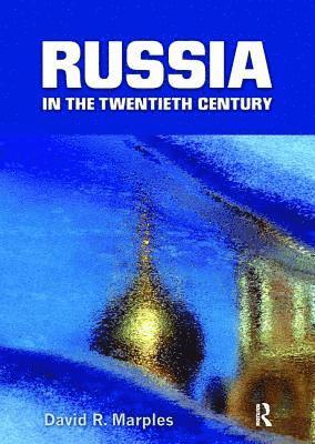 David R. Marples - Russia in the Twentieth Century, Inbunden