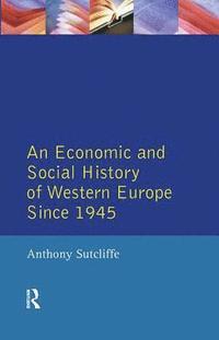 bokomslag Economic and Social History of Western Europe since 1945, An