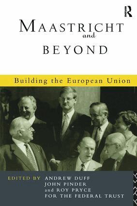 Andrew Duff, John Pinder, Roy Pryce - Maastricht and Beyond, Inbunden