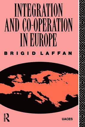 Brigid Laffan - Integration and Co-operation in Europe, Inbunden