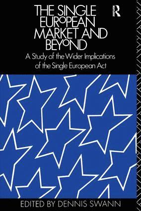 Professor Dennis Swann - Single European Market and Beyond, Inbunden